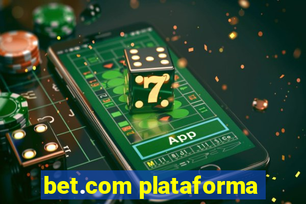 bet.com plataforma